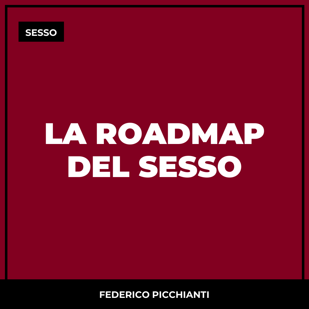 La Roadmap del Sesso