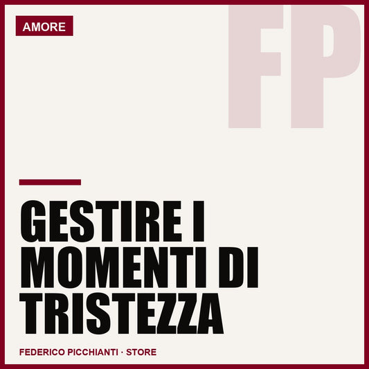 Gestire i Momenti di Tristezza