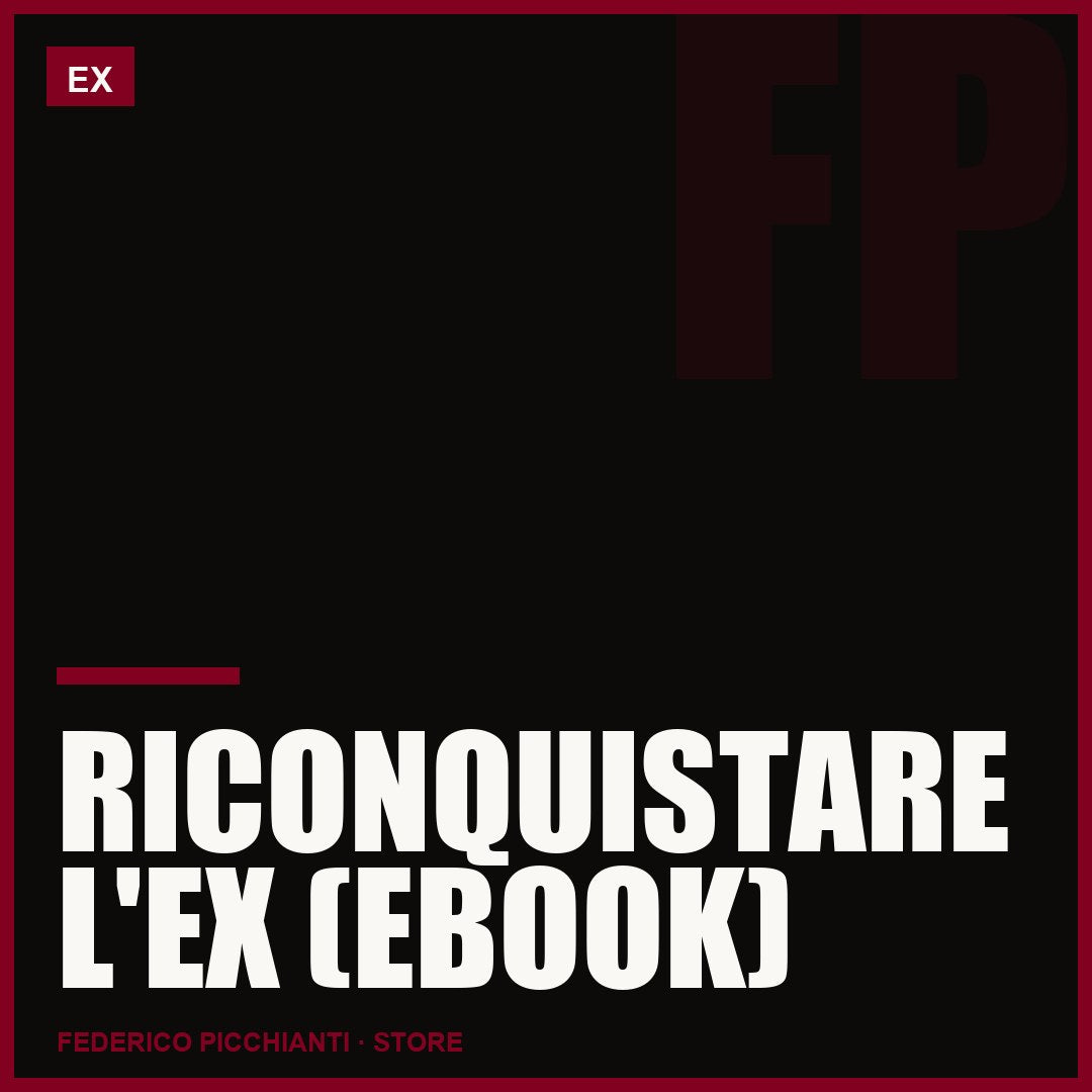 Riconquistare l'Ex (ebook)