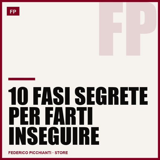 10 Fasi Segrete Per Farti Inseguire