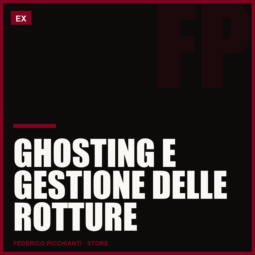 Ghosting e Gestione delle Rotture