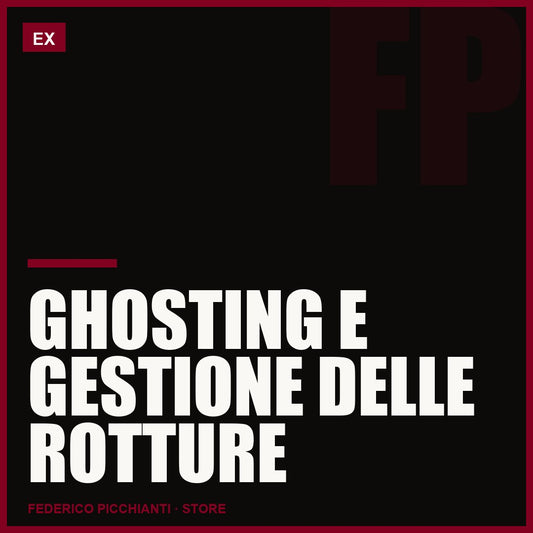 Ghosting e Gestione delle Rotture