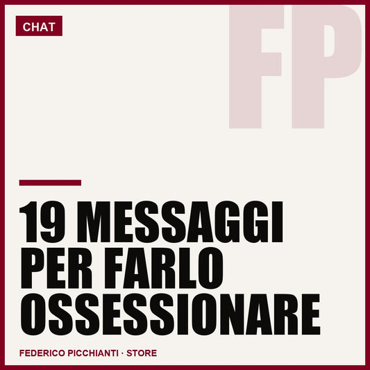 19 Messaggi Per Farlo Ossessionare