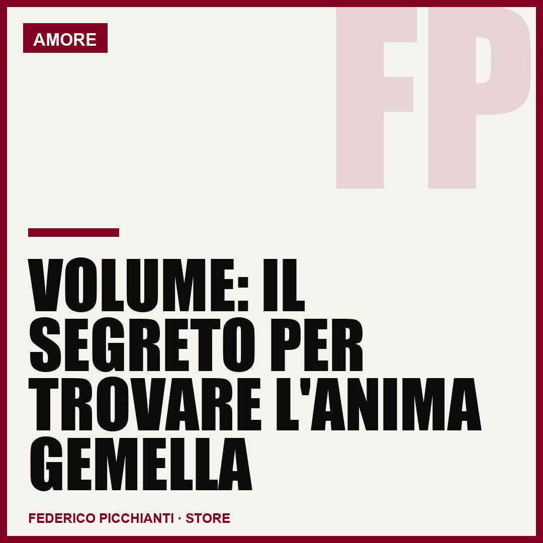 Volume: Il Segreto Per Trovare l'Anima Gemella