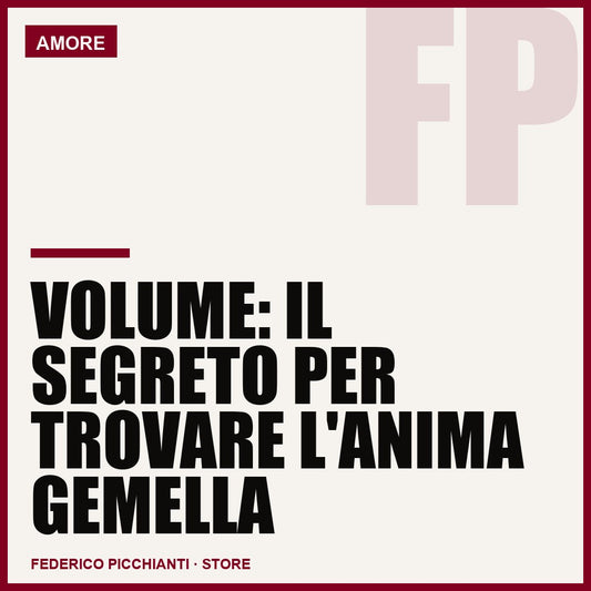 Volume: Il Segreto Per Trovare l'Anima Gemella