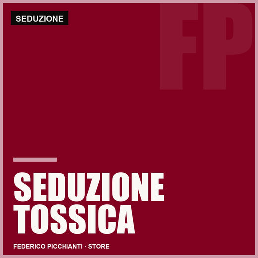Seduzione Tossica
