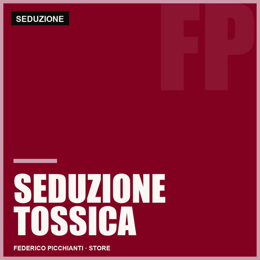 Seduzione Tossica