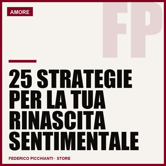 25 Strategie Per La Tua Rinascita Sentimentale