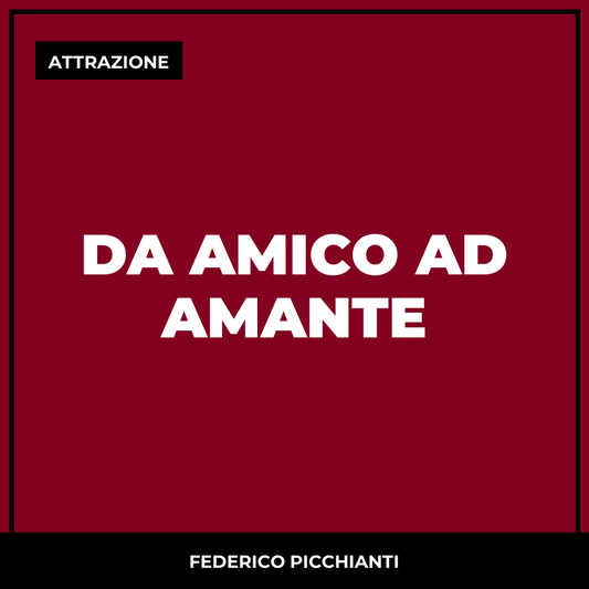 Da Amico ad Amante