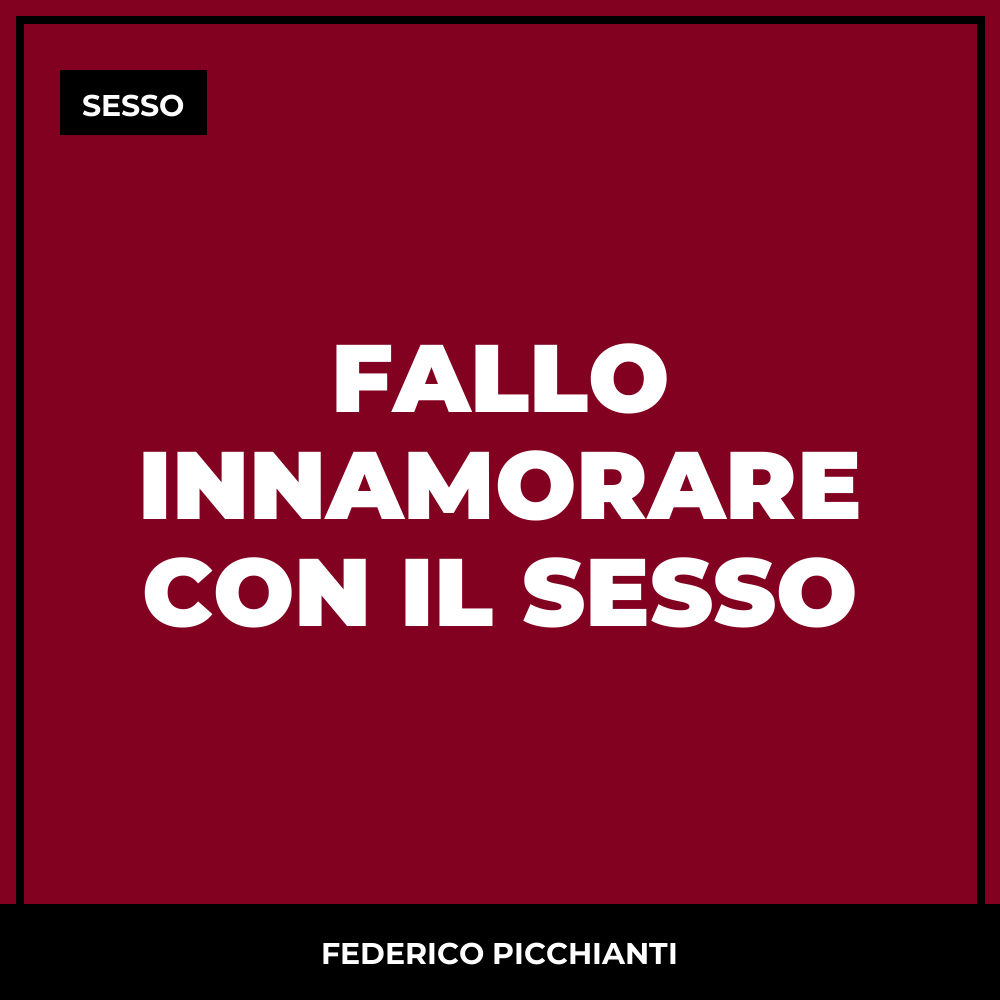 Fallo Innamorare con il Sesso