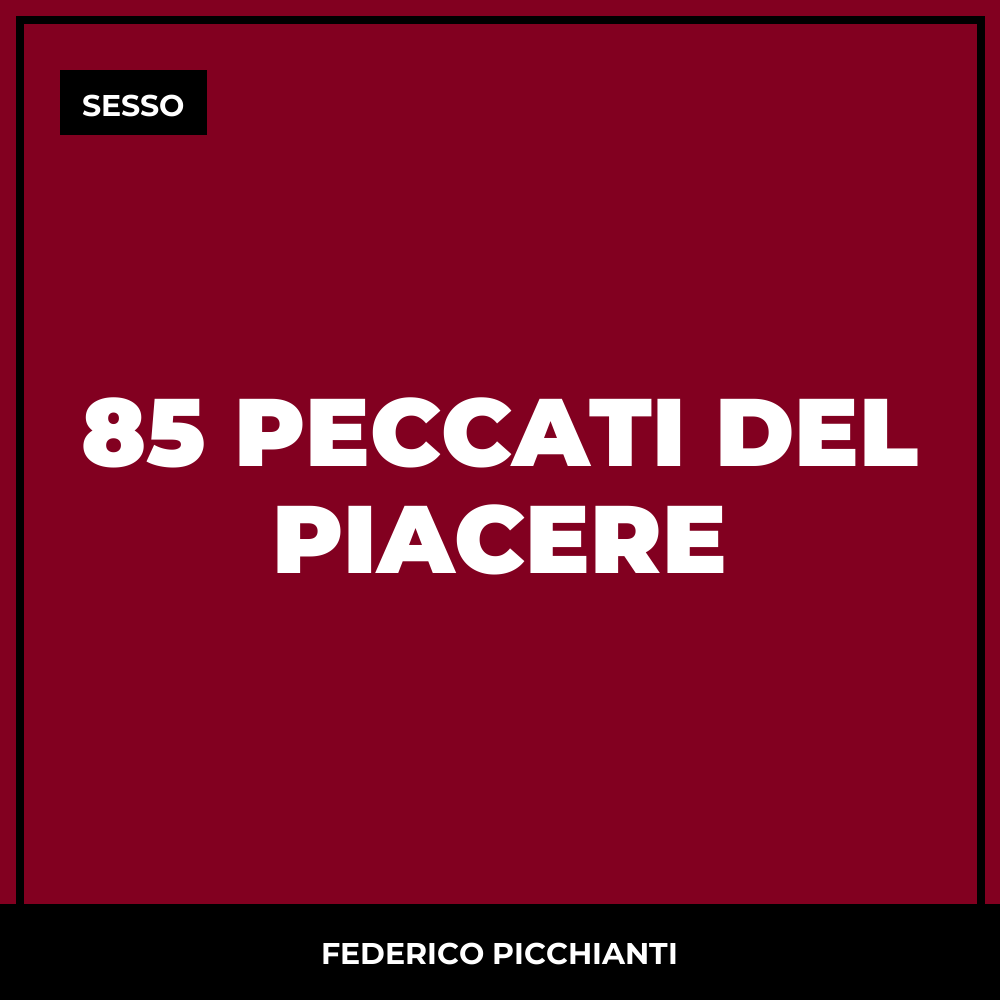 85 Peccati del Piacere