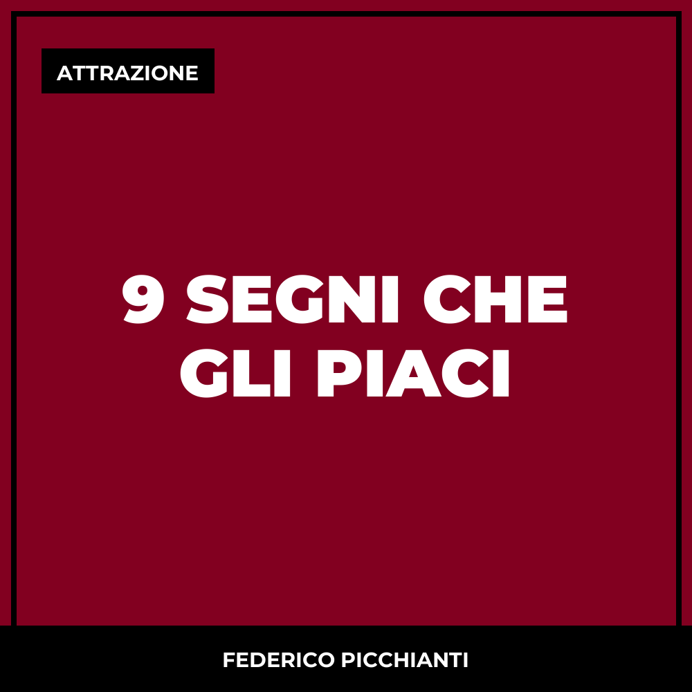 9 Segni Che Gli Piaci